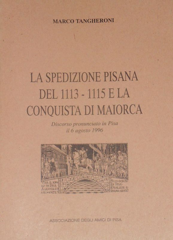 La spedizione pisana del 1113 - 1115 e la conquista di Maiorca