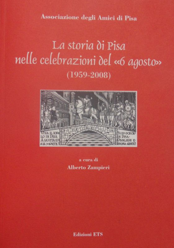 La storia di Pisa nelle celebrazioni del <6 Agosto>